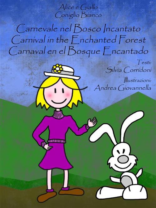 Carnevale nel bosco incantato - Silvia Corridoni,Andrea Giovannella - ebook
