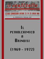 Il petrolchimico a Brindisi (1969 - 1972)