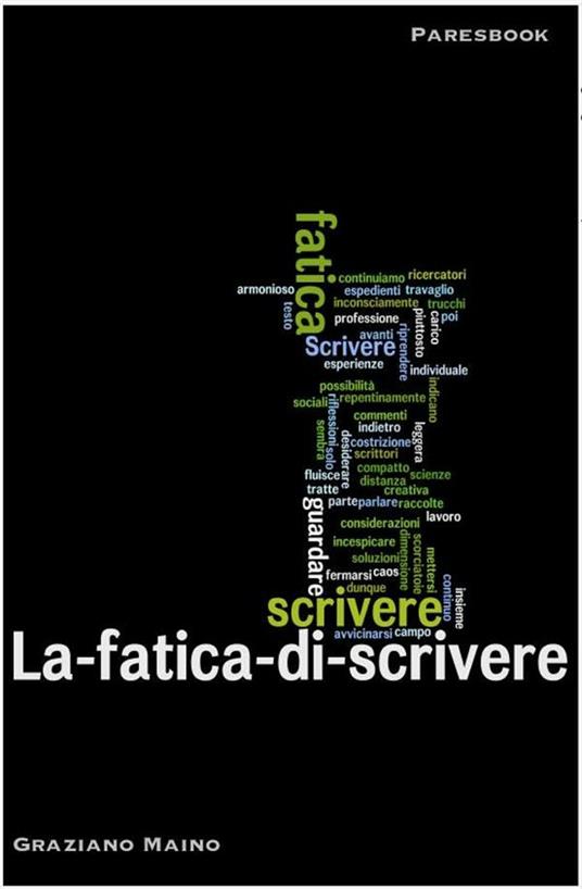 La fatica di scrivere - Graziano Maino - ebook