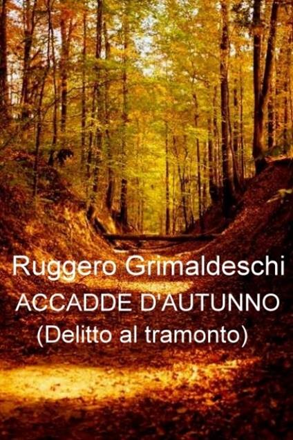Accadde d'autunno - Ruggero Grimaldeschi - ebook