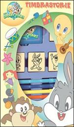 Timbrastorie. Baby Looney Tunes. Con gadget