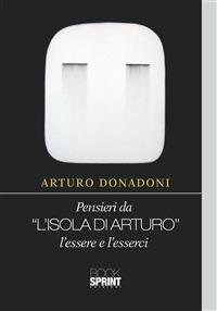 Pensieri da «L'isola di Arturo». L'essere e l'esserci - Arturo Donadoni - ebook
