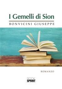I gemelli di Sion - Giuseppe Bonvicini - ebook