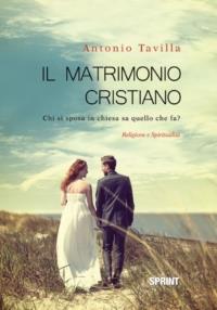 Il matrimonio cristiano - Antonio Tavilla - copertina