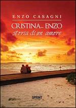Cristina... Enzo. Storia di un amore