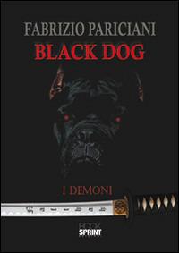 Black dog. I demoni - Fabrizio Pariciani - copertina