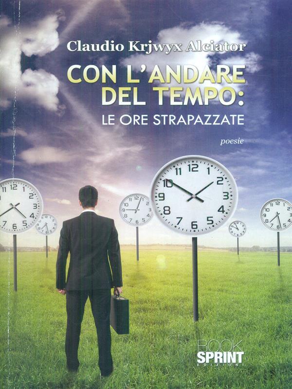 Con l'andare del tempo. Le ore strapazzate