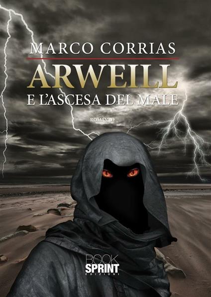 Arweill e l'ascesa del male - Marco Corrias - ebook