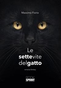 Le sette vite del gatto - Massimo Fiorio - ebook