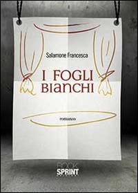 I fogli bianchi - Francesca Salamone - copertina