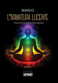 L'armatura lucente. Una storia tra il bene e il male - Adam El - copertina