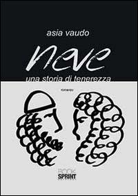 Neve. Una storia di tenerezza - Asia Vaudo - copertina