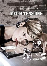 Media tensione - Raffaele Galantucci - ebook