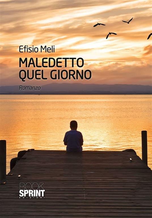 Maledetto quel giorno - Efisio Meli - ebook