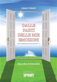 Dalle parti delle mie emozioni (con la speranza di incontrarti...) - Gippo Comini - ebook
