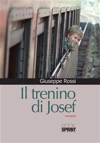 Il trenino di Josef - Giuseppe Rossi - ebook