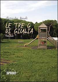 Le tre G di Giulia - Alessandra Donati - copertina