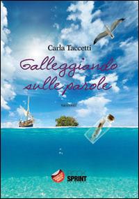 Galleggiando sulle parole - Carla Taccetti - copertina