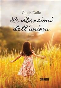 Le vibrazioni dell'anima - Giulia Gallo - ebook