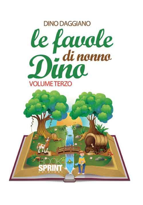 Le favole di nonno Dino. Vol. 3 - Dino Daggiano - copertina