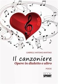 Il canzoniere. Opere in dialetto e altro - Antonio M. Gabriele - ebook