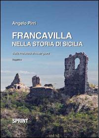 Francavilla nella storia di Sicilia - Angelo Pirri - copertina