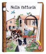 Nella fattoria. Ediz. illustrata