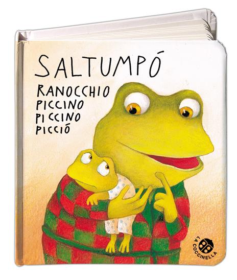 Saltumpò ranocchio piccino piccino picciò. Ediz. illustrata - Antonella Abbatiello - 2