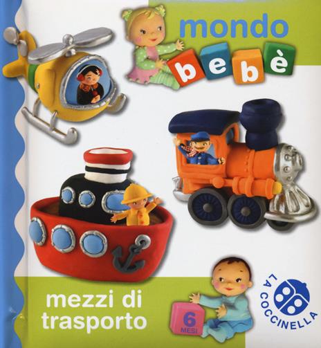 Mezzi di trasporto. Mondo bebé. Ediz. illustrata - copertina