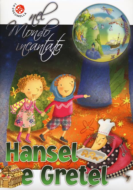Hansel e Gretel dei fratelli Grimm. Nel mondo incantato - Donata Montanari,Gabriele Clima - copertina