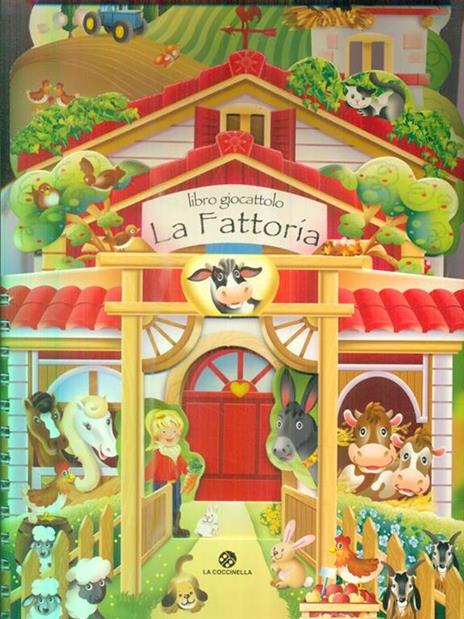 La fattoria. Libro giocattolo. Ediz. a colori - Elena Gornati - 2
