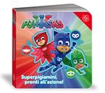 Superpigiamini, pronti all'azione! Pj Masks. Ediz. a colori
