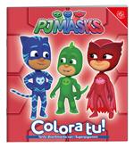 Superpigiamini. Colora tu! Pj Masks. Ediz. a colori