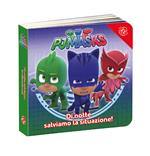 Di notte salviamo la situazione! Pj Masks. Ediz. a colori