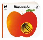 Brucoverde. Ediz. a colori