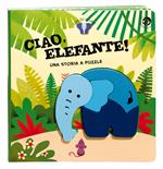 Ciao, elefante! Ediz. a colori. Con gadget