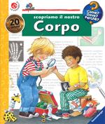 Scopriamo il nostro corpo. Ediz. a spirale