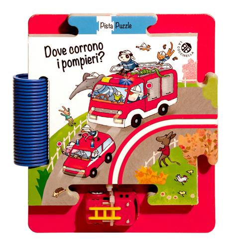 Dove corrono i pompieri? Ediz. a colori. Con gadget - Giovanna Mantegazza - copertina