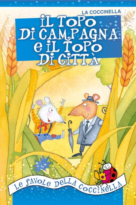 Il topo di campagna e il topo di città - Giovanna Mantegazza,Giulia Orecchia - ebook - 2
