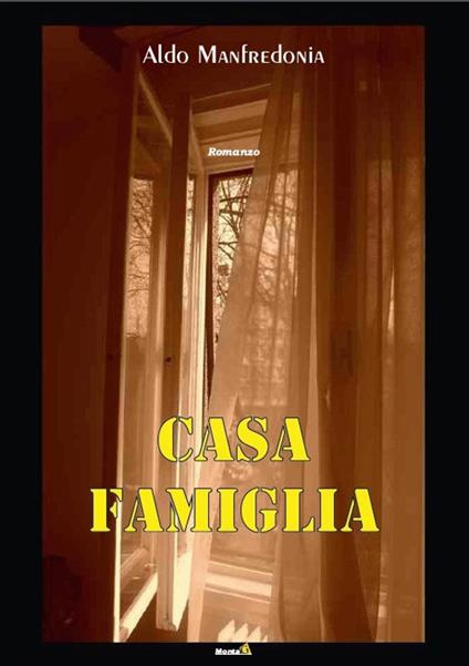 Casa-famiglia - Aldo Manfredonia - copertina