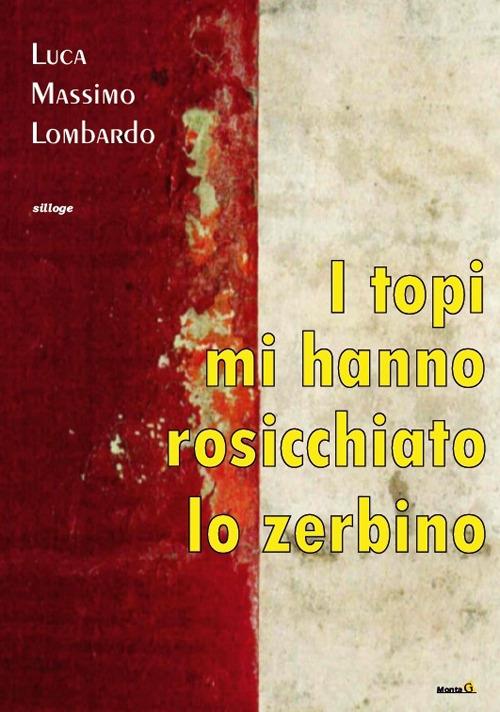 I topi mi hanno rosicchiato lo zerbino - Luca M. Lombardo - copertina