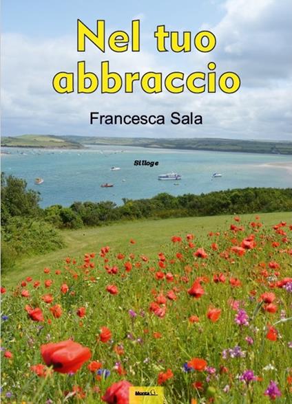 Nel tuo abbraccio - Francesca Sala - copertina