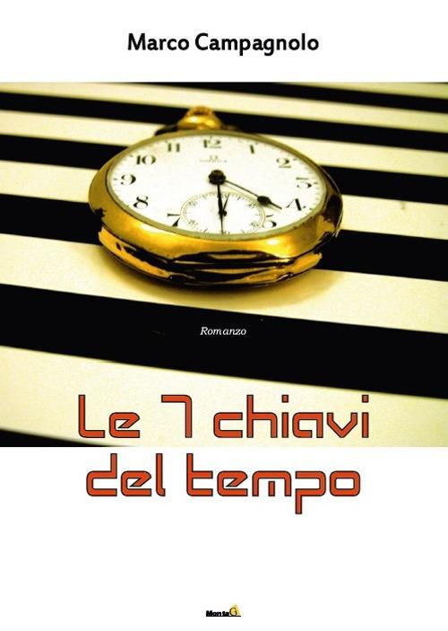 Le 7 chiavi del tempo - Marco Campagnolo - copertina