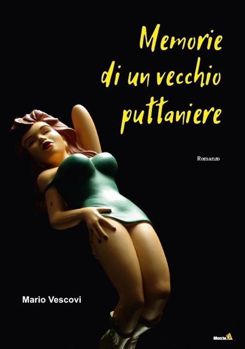 Memorie di un vecchio puttaniere - Mario Vescovi - copertina