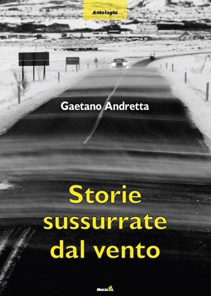 Storie sussurrate dal vento - Gaetano Andretta - copertina