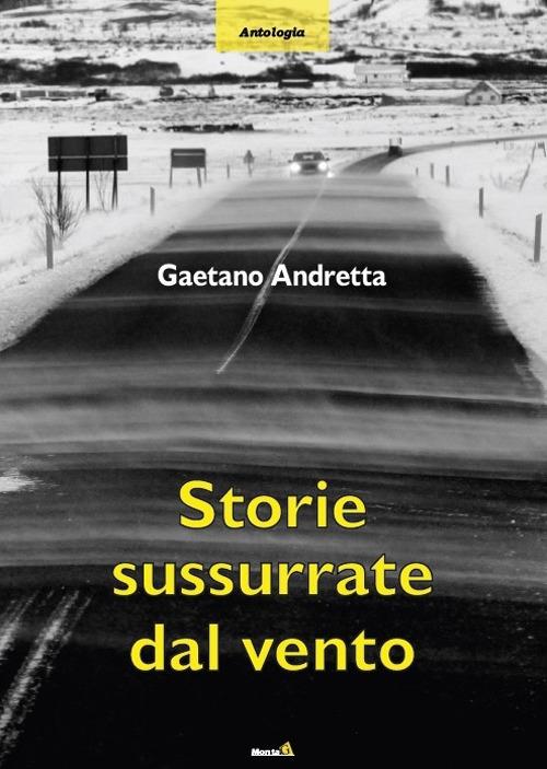 Storie sussurrate dal vento - Gaetano Andretta - copertina