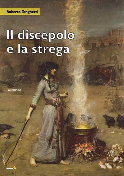 Il discepolo e la strega - Roberto Tanghetti - copertina