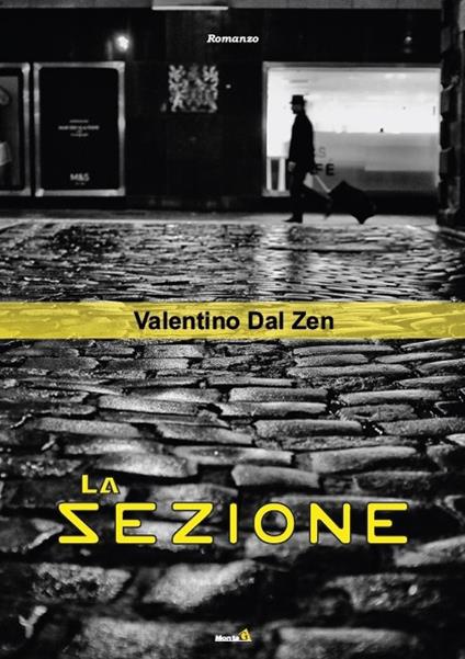La sezione - Valentino Dal Zen - copertina