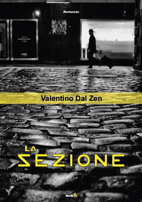 La sezione - Valentino Dal Zen - copertina