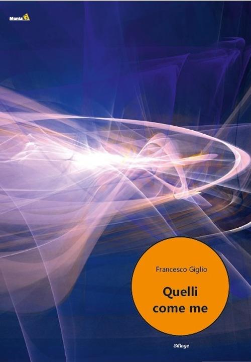 Quelli come me - Francesco Giglio - copertina